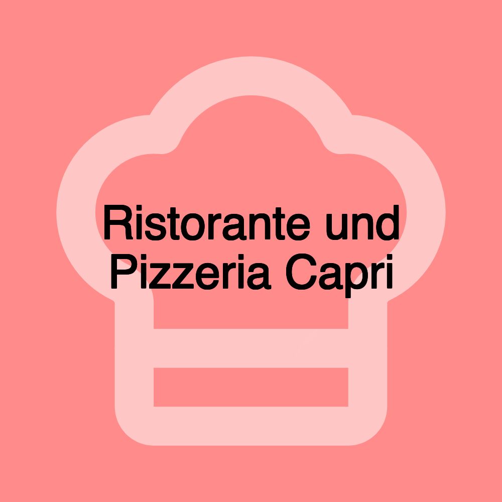 Ristorante und Pizzeria Capri