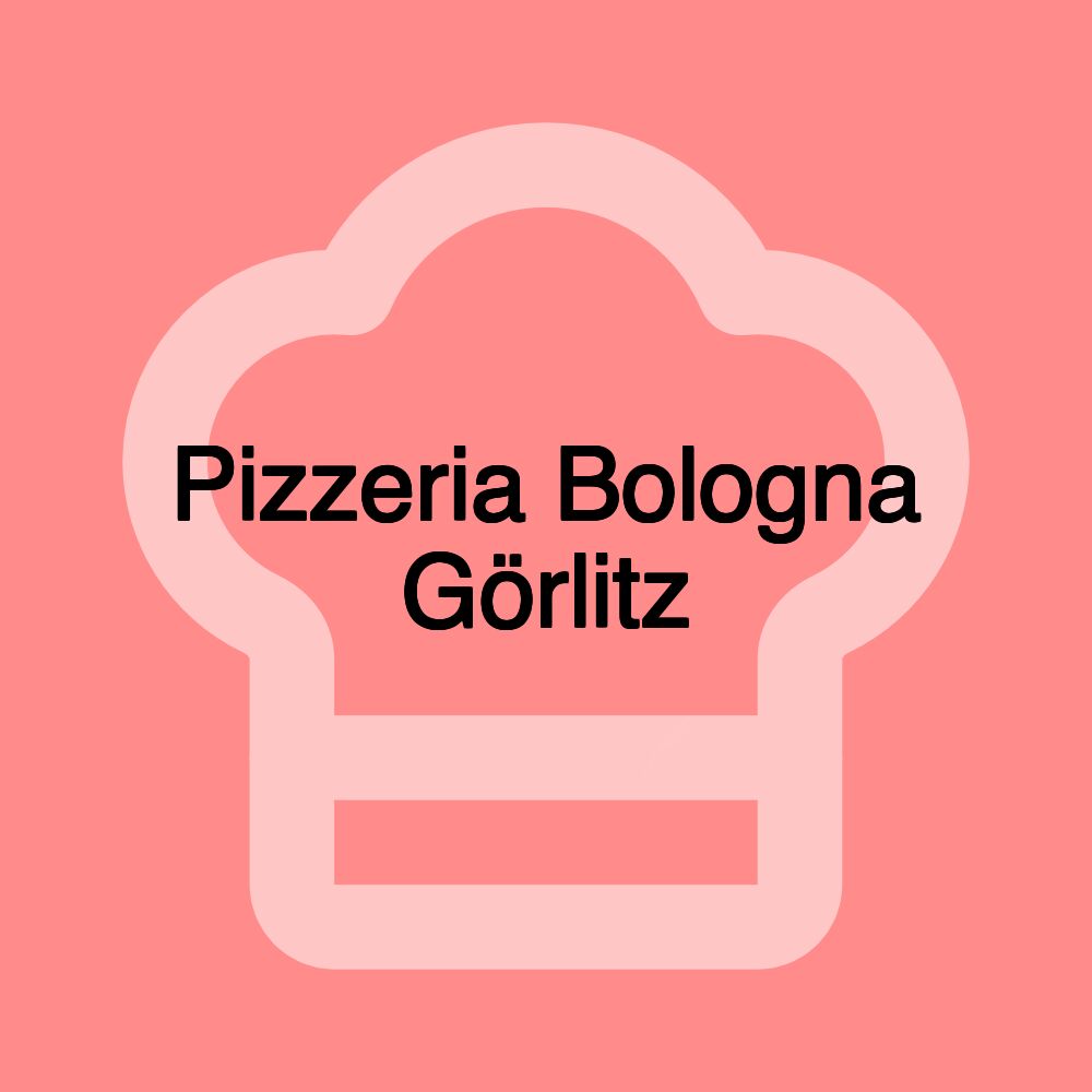 Pizzeria Bologna Görlitz