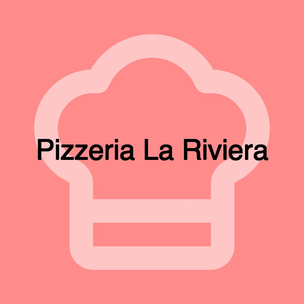 Pizzeria La Riviera Pizzeria La Riviera