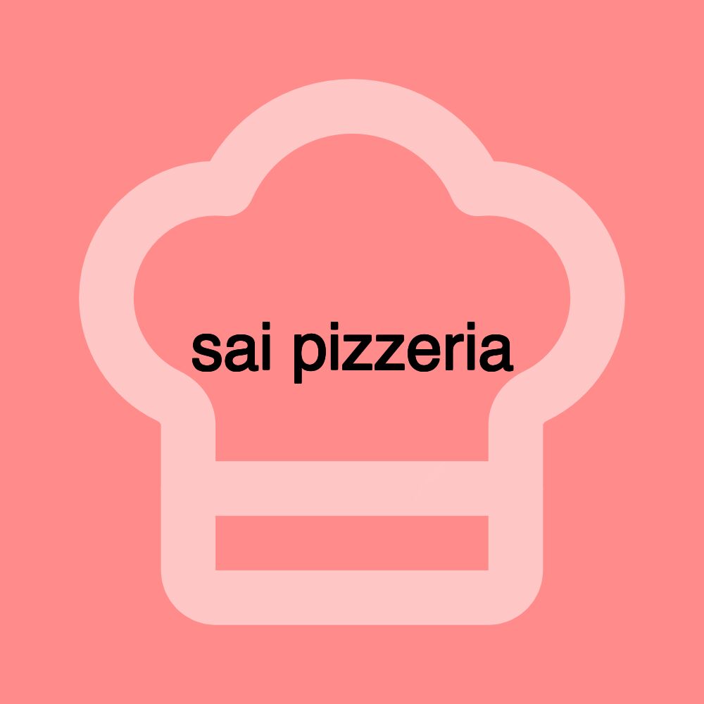 sai pizzeria sai pizzeria
