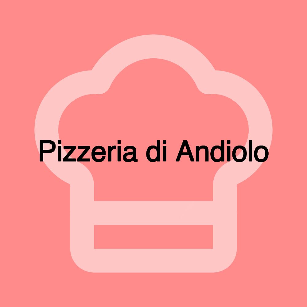 Pizzeria di Andiolo