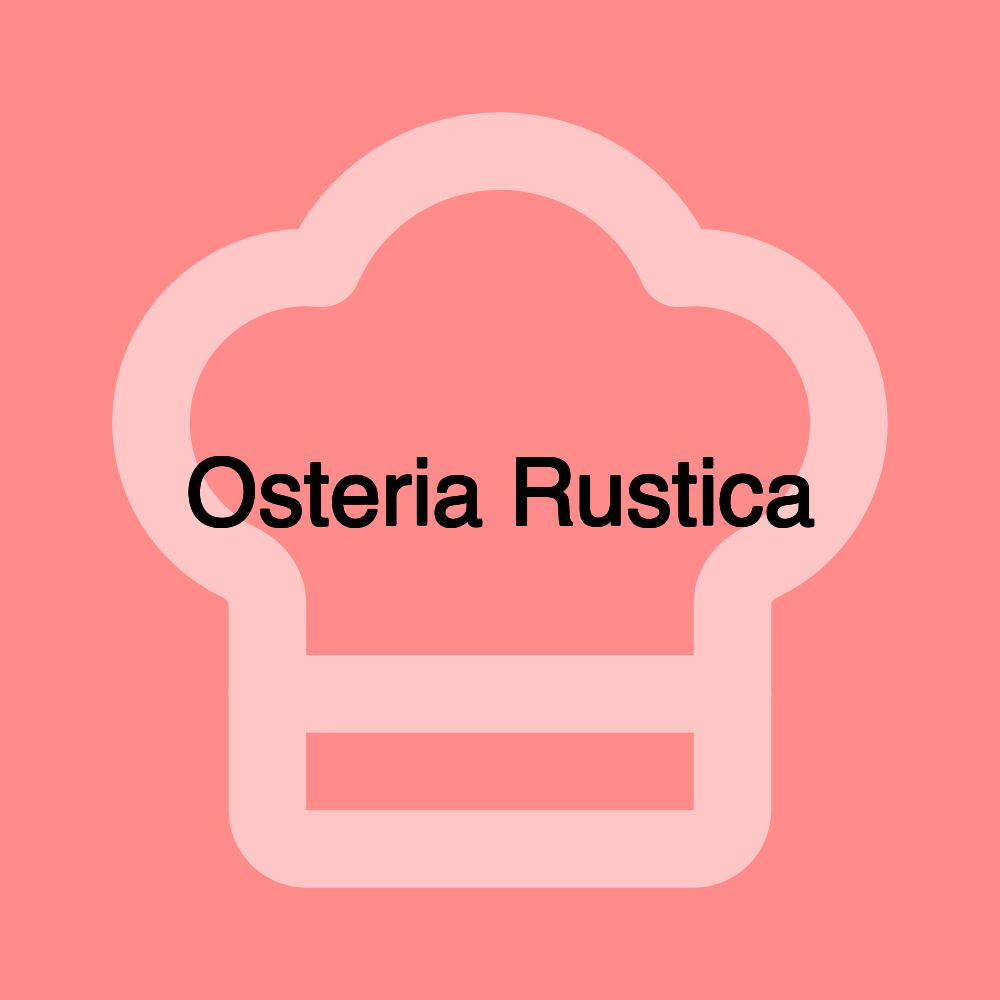 Osteria Rustica
