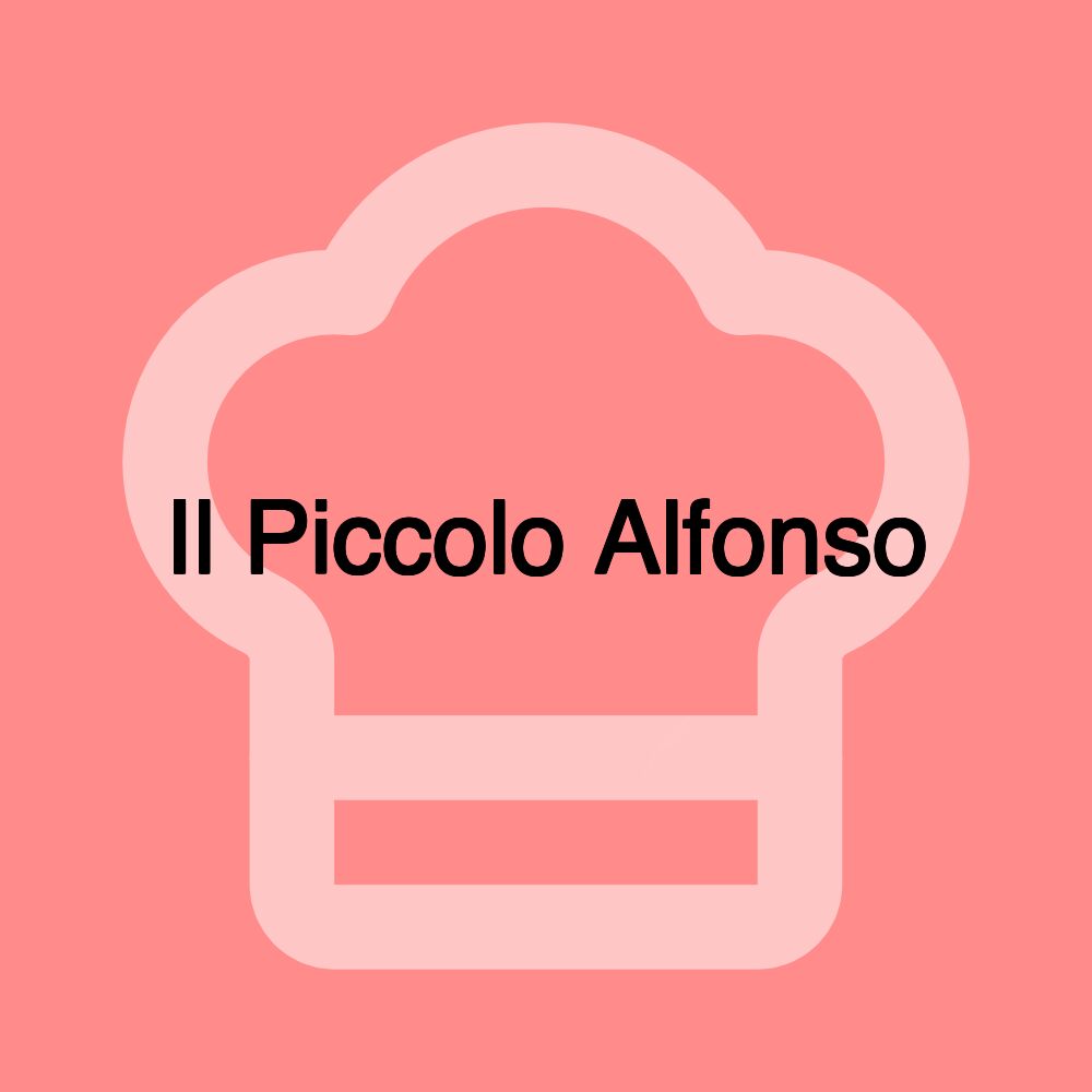 Il Piccolo Alfonso Il Piccolo Alfonso
