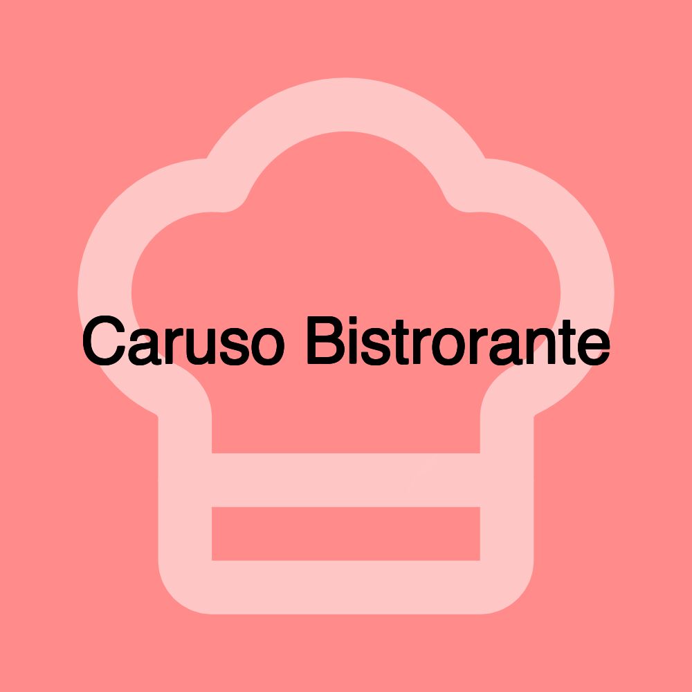 Caruso Bistrorante