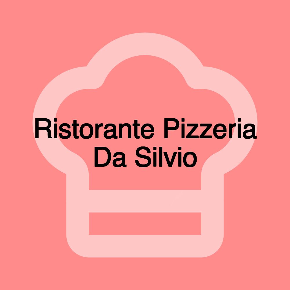 Ristorante Pizzeria Da Silvio Ristorante Pizzeria Da Silvio