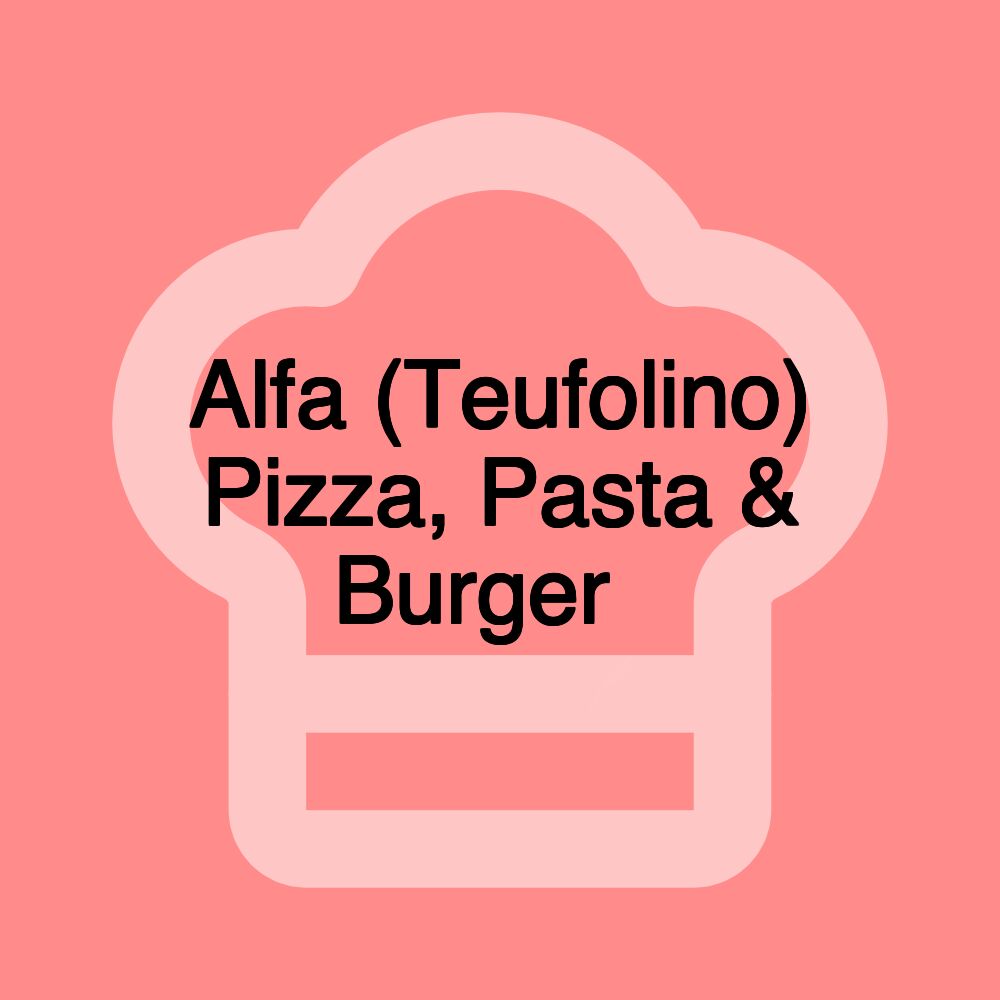 Alfa (Teufolino) Pizza, Pasta & Burger🍕