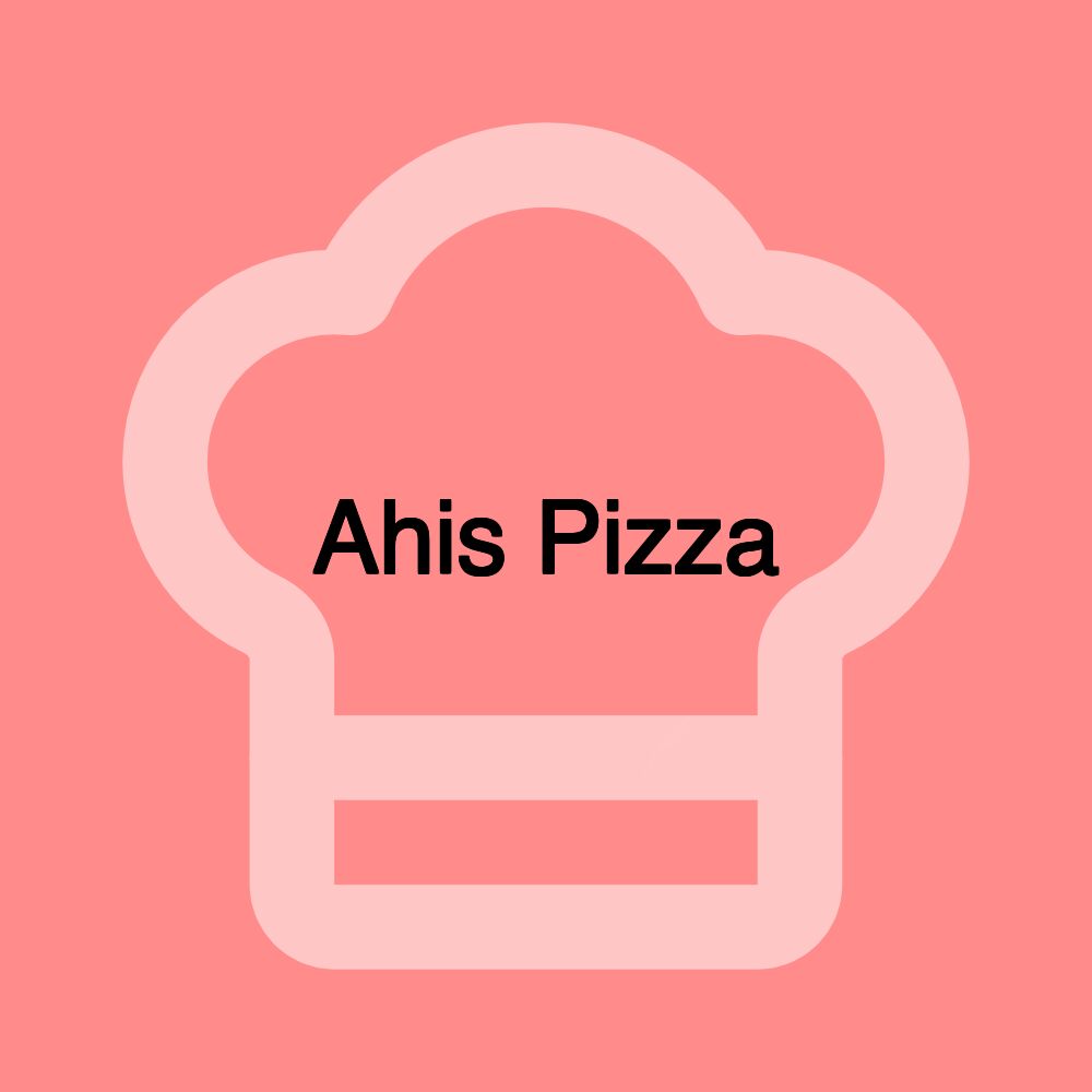 Ahis Pizza