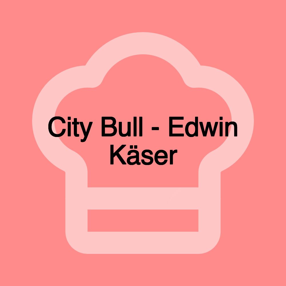 City Bull - Edwin Käser