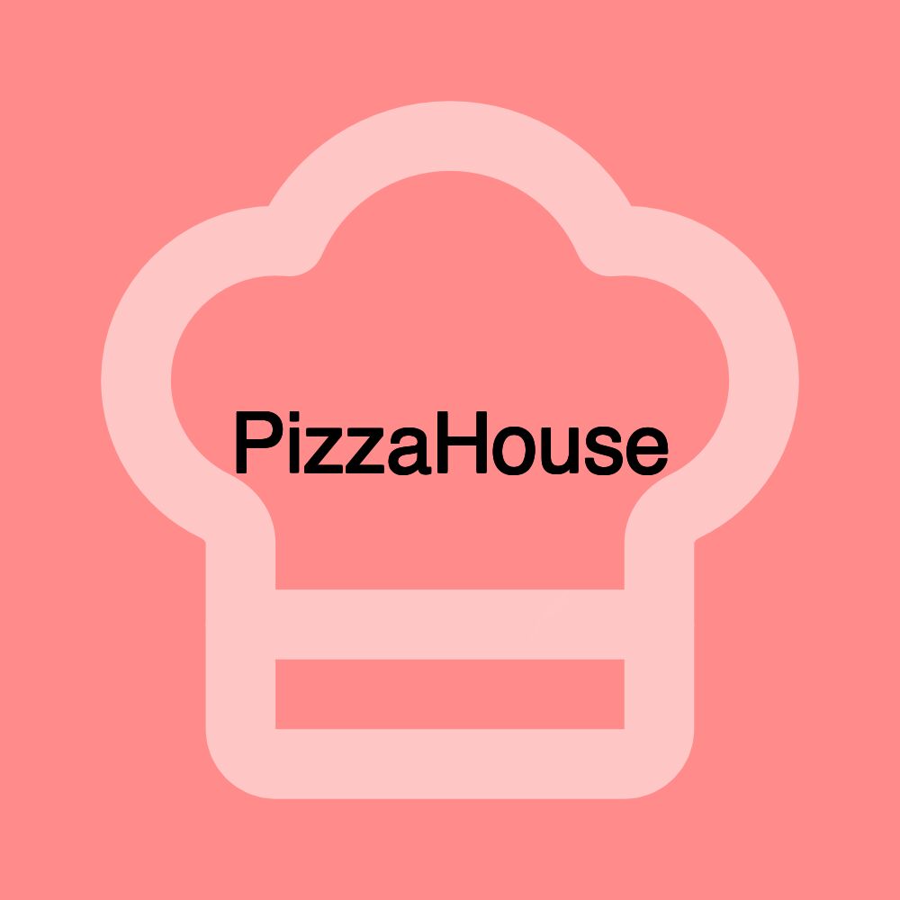 PizzaHouse