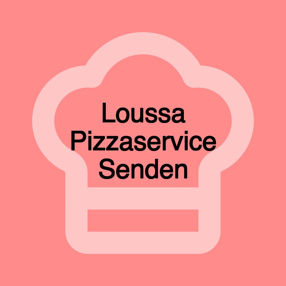 Loussa Pizzaservice Senden Loussa Pizzaservice Senden