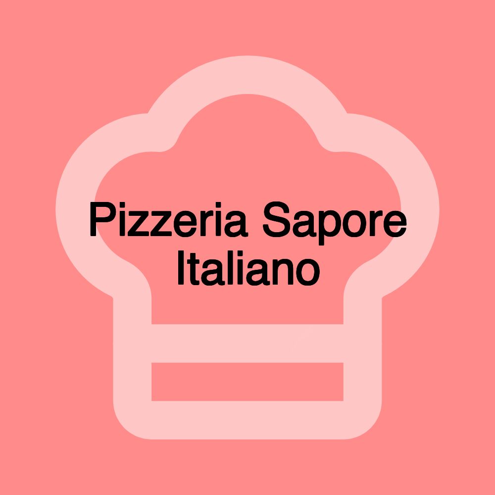 Pizzeria Sapore Italiano Pizzeria Sapore Italiano