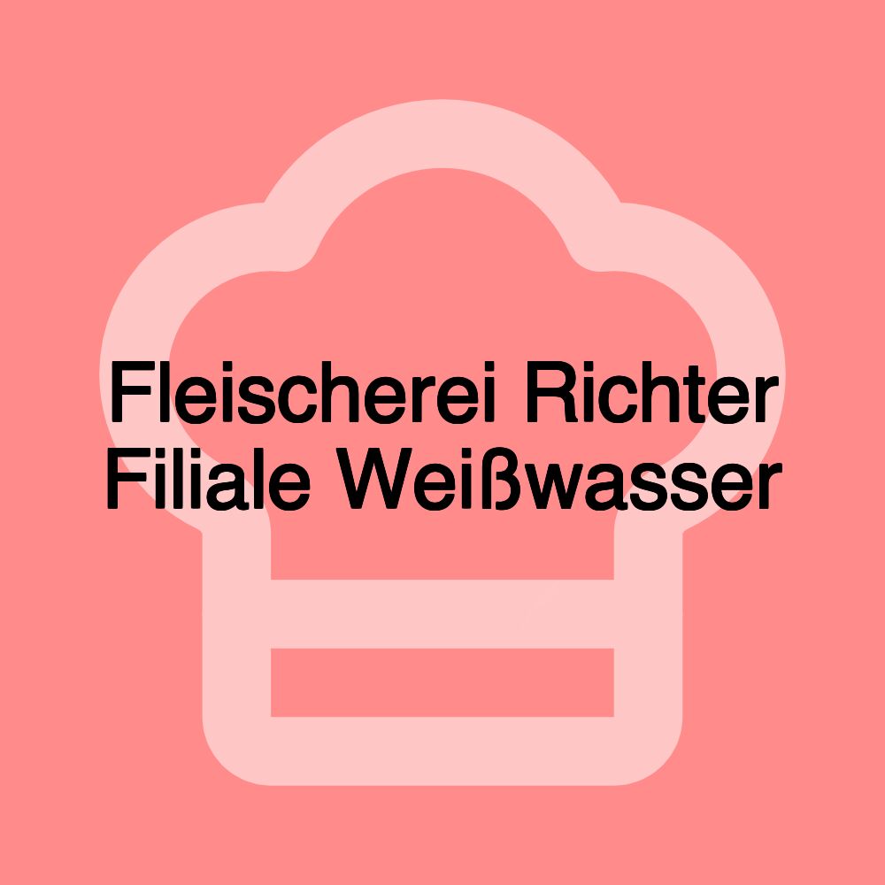 Fleischerei Richter Filiale Weißwasser