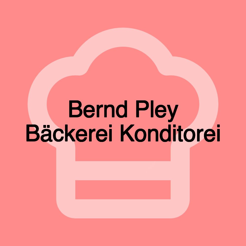 Bernd Pley Bäckerei Konditorei Bernd Pley Bäckerei Konditorei