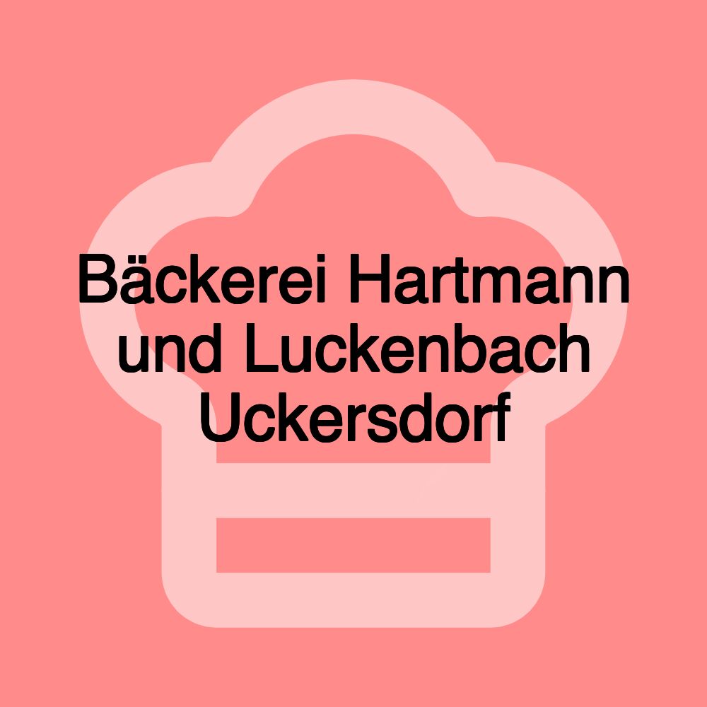 Bäckerei Hartmann und Luckenbach Uckersdorf