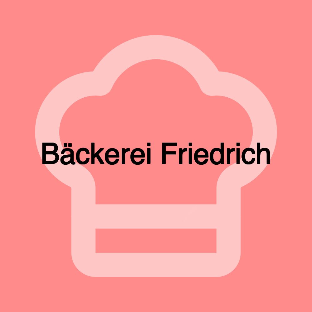 Bäckerei Friedrich Bäckerei Friedrich