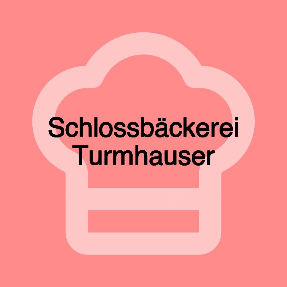Schlossbäckerei Turmhauser