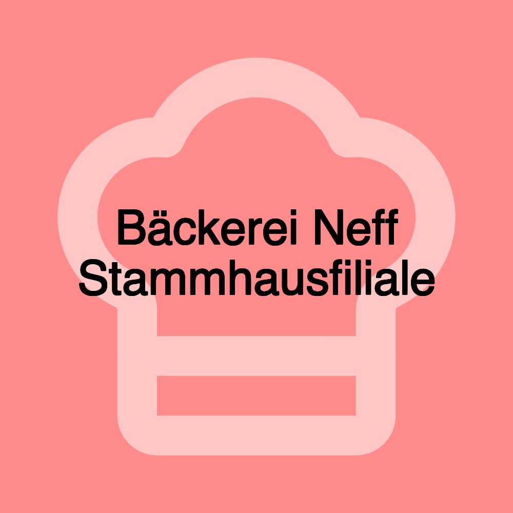 Bäckerei Neff Stammhausfiliale Bäckerei Neff Stammhausfiliale
