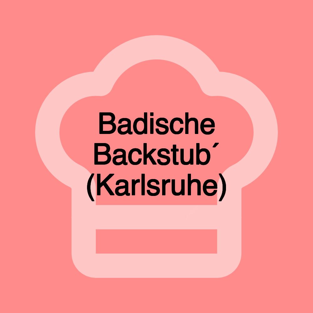 Badische Backstub´ (Karlsruhe) Badische Backstub´ (Karlsruhe)