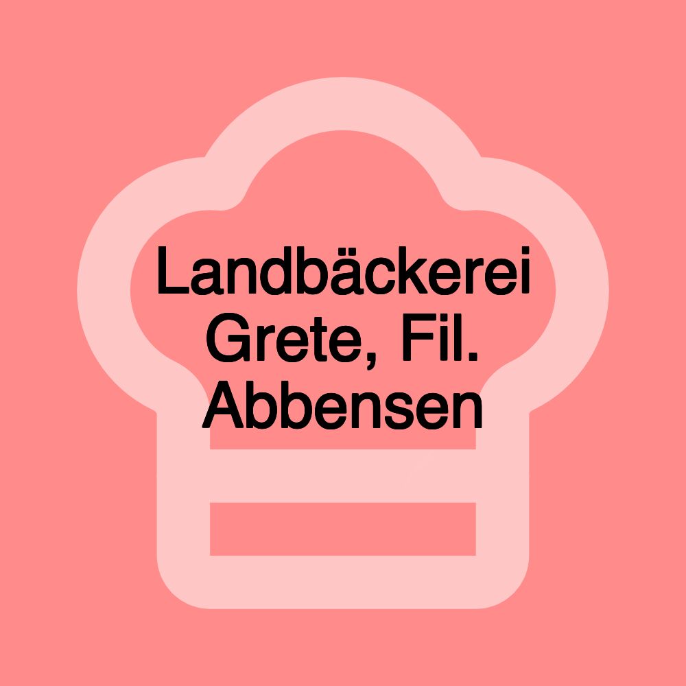 Landbäckerei Grete, Fil. Abbensen Landbäckerei Grete, Fil. Abbensen