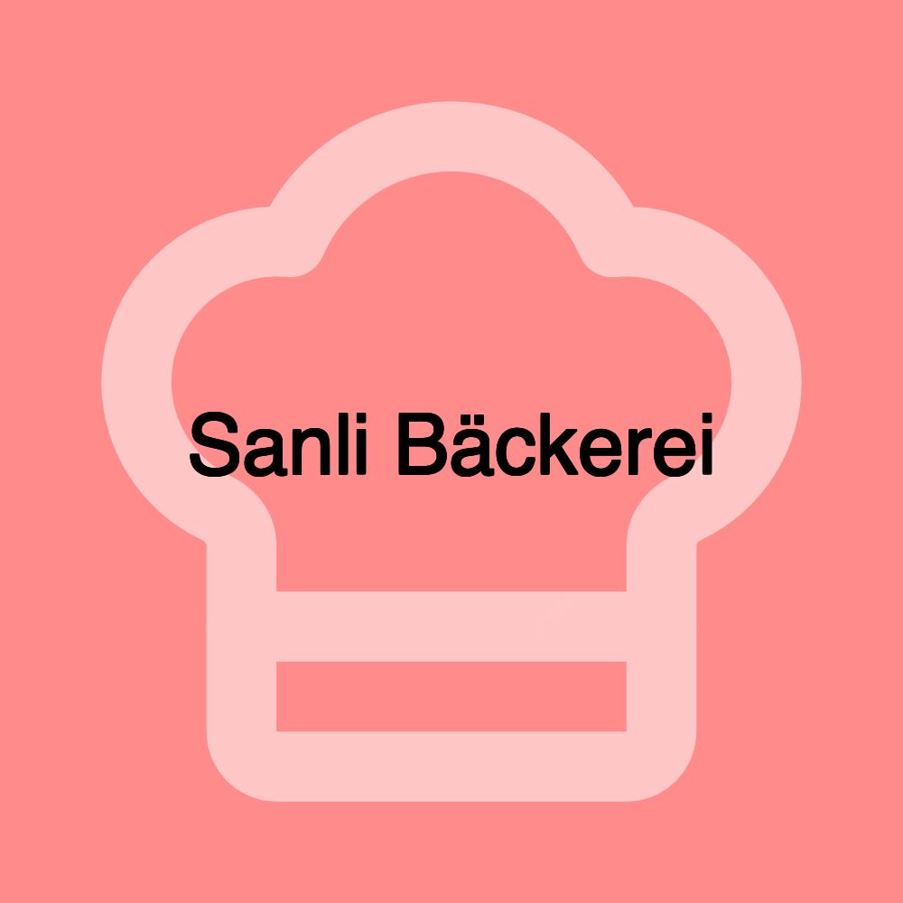 Sanli Bäckerei Sanli Bäckerei