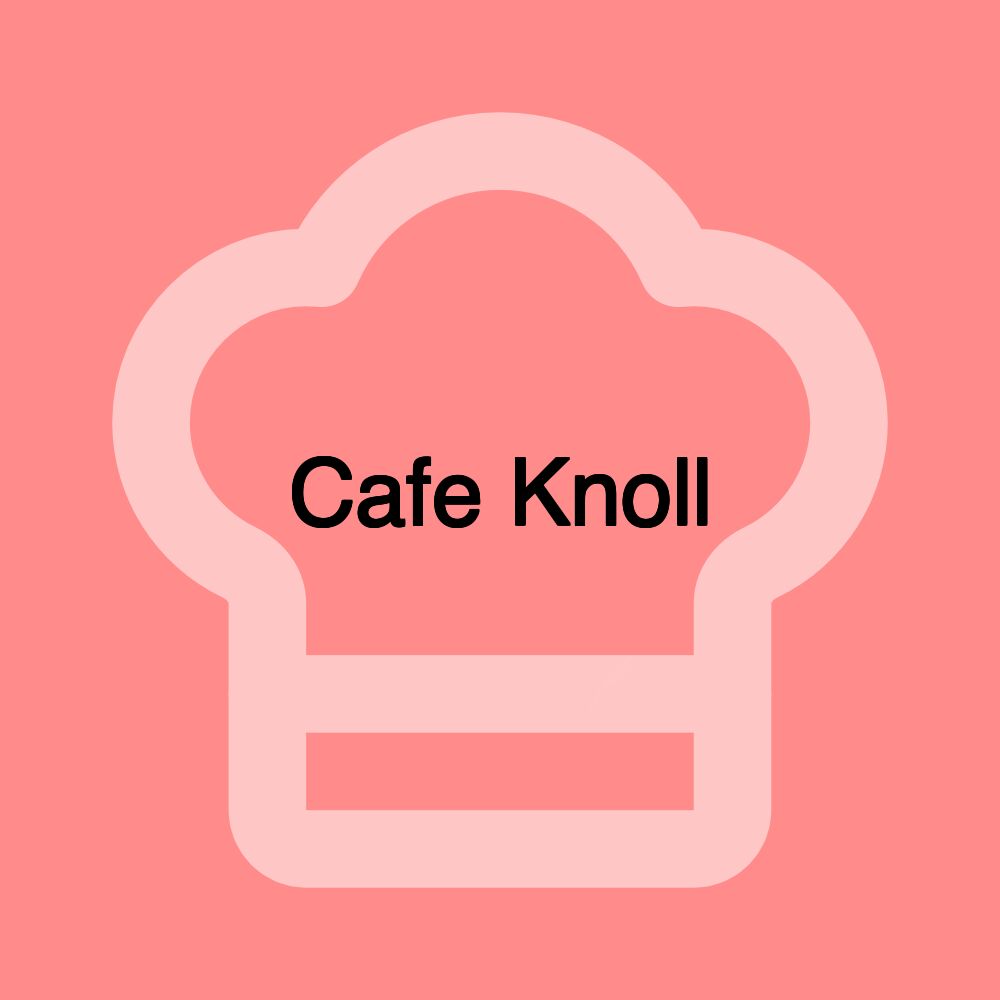 Cafe Knoll