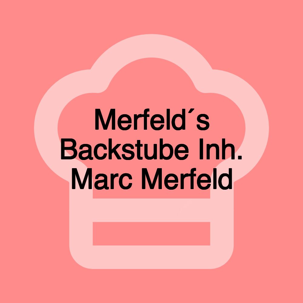 Merfeld´s Backstube Inh. Marc Merfeld