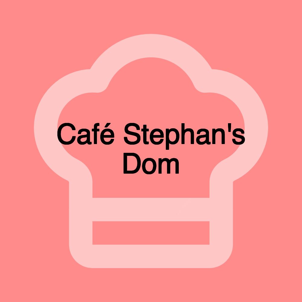 Café Stephan's Dom Café Stephan's Dom