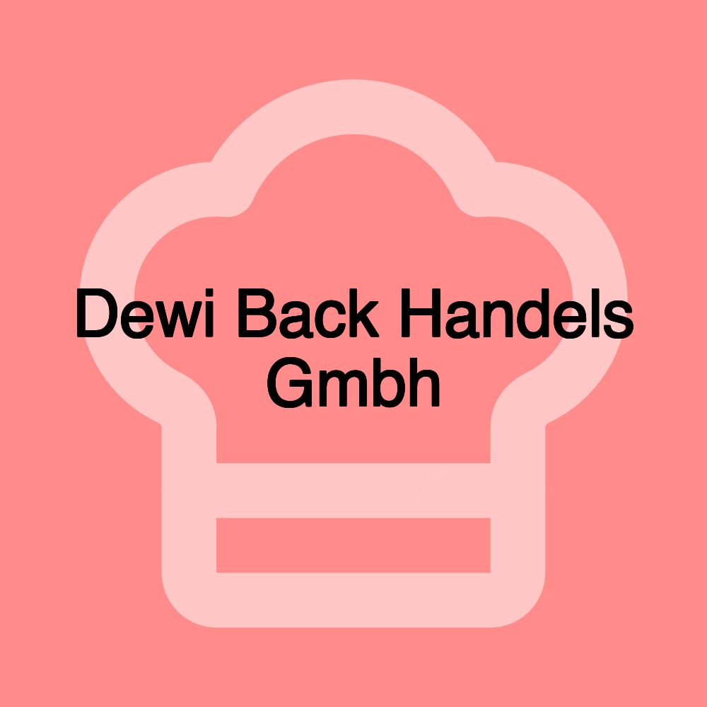 Dewi Back Handels Gmbh