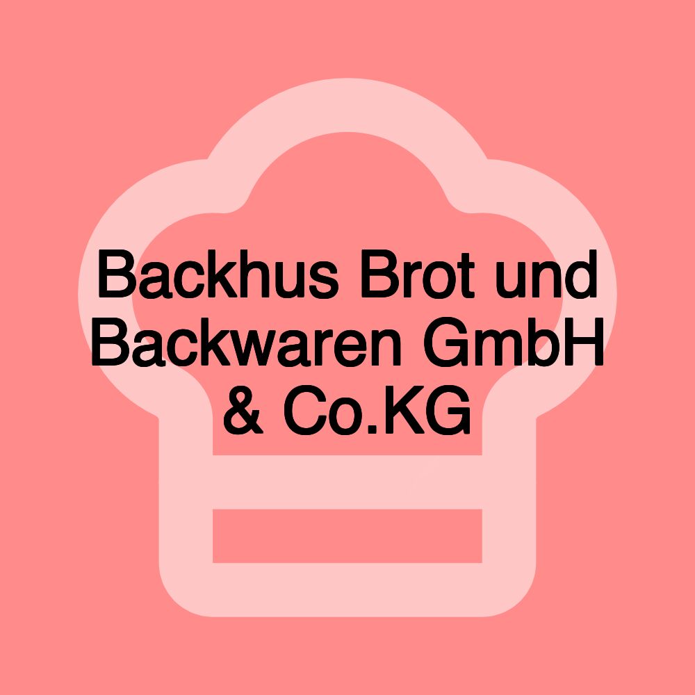 Backhus Brot und Backwaren GmbH & Co.KG