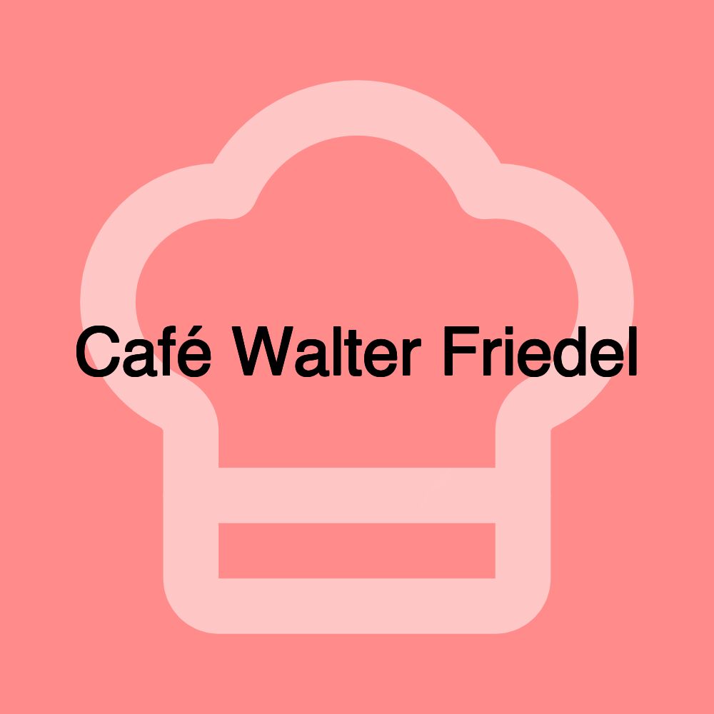 Café Walter Friedel