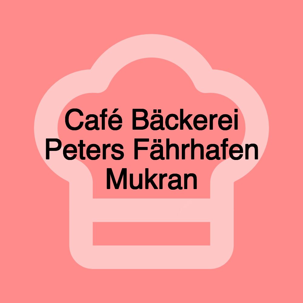 Café Bäckerei Peters Fährhafen Mukran