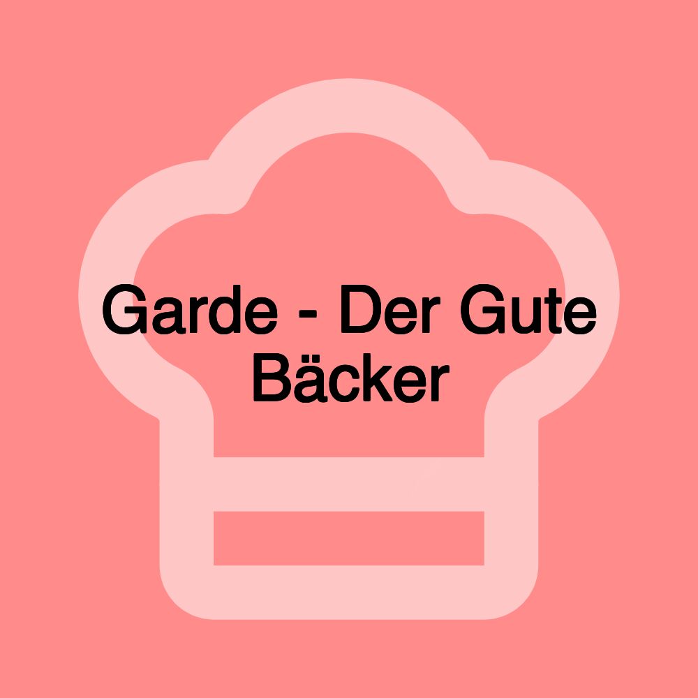 Garde - Der Gute Bäcker