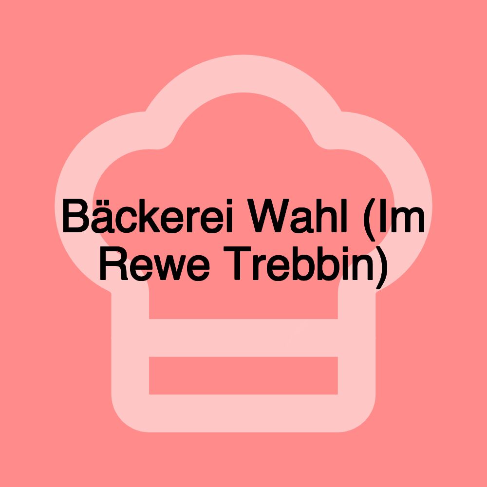 Bäckerei Wahl (Im Rewe Trebbin)