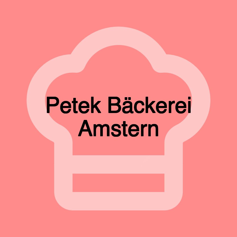 Petek Bäckerei Amstern