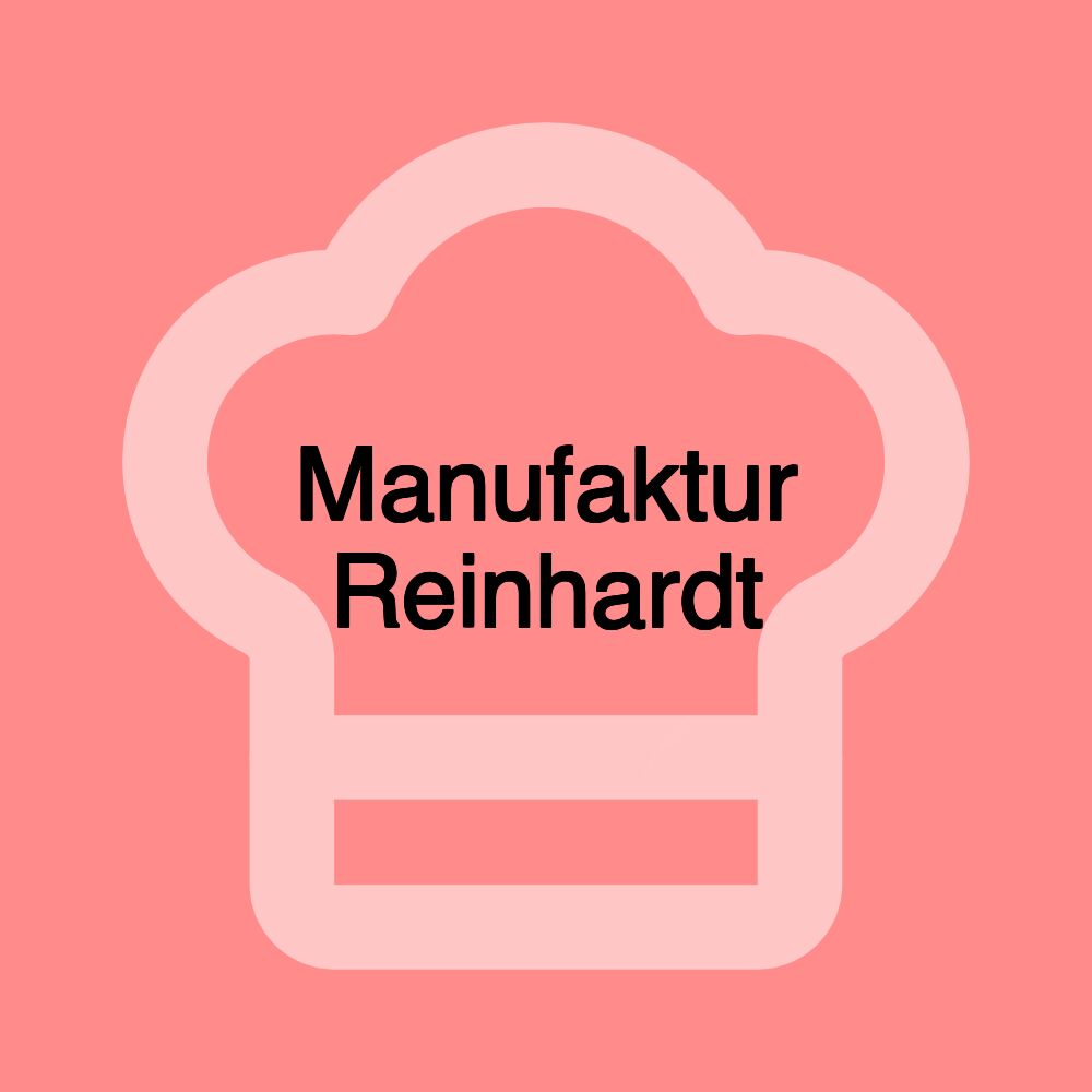 Manufaktur Reinhardt Manufaktur Reinhardt