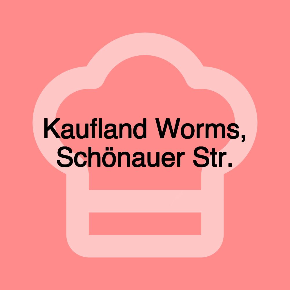 Kaufland Worms, Schönauer Str. Kaufland Worms, Schönauer Str.