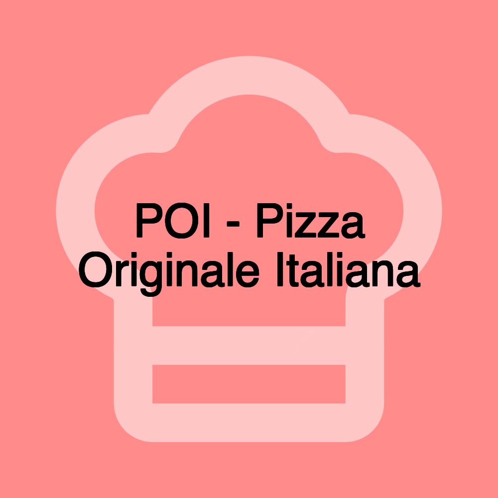 POI - Pizza Originale Italiana