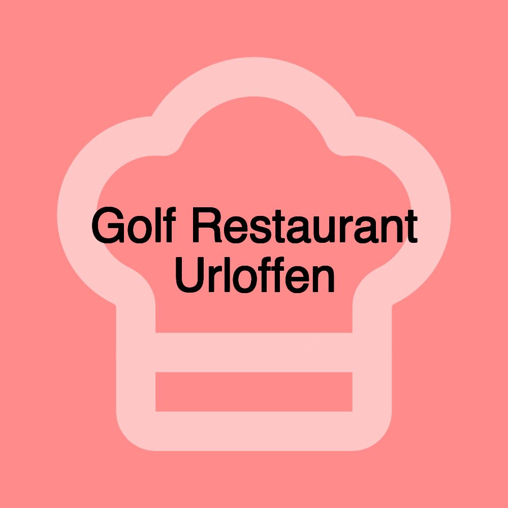 Golf Restaurant Urloffen