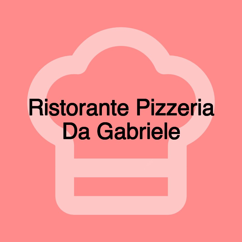 Ristorante Pizzeria Da Gabriele