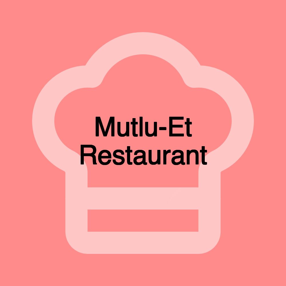 Mutlu-Et Restaurant