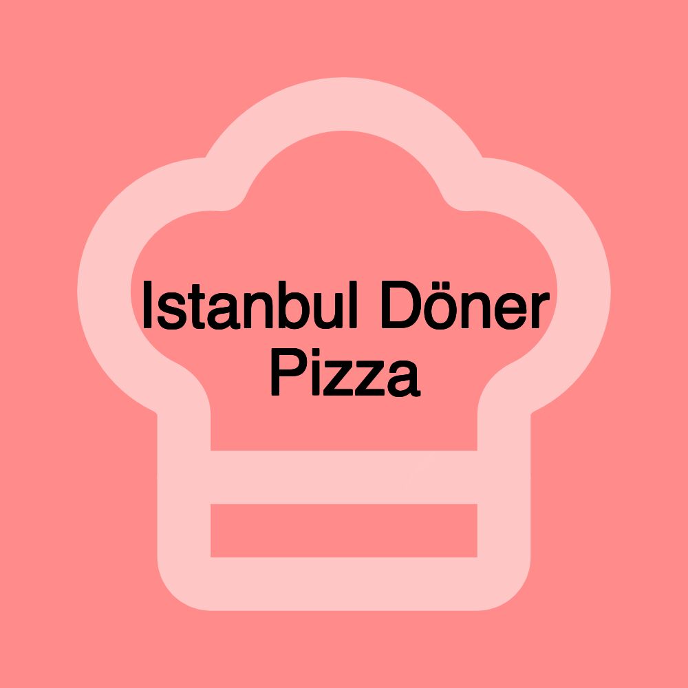 Istanbul Döner Pizza