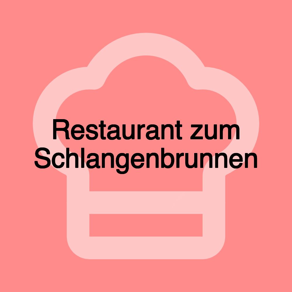 Restaurant zum Schlangenbrunnen