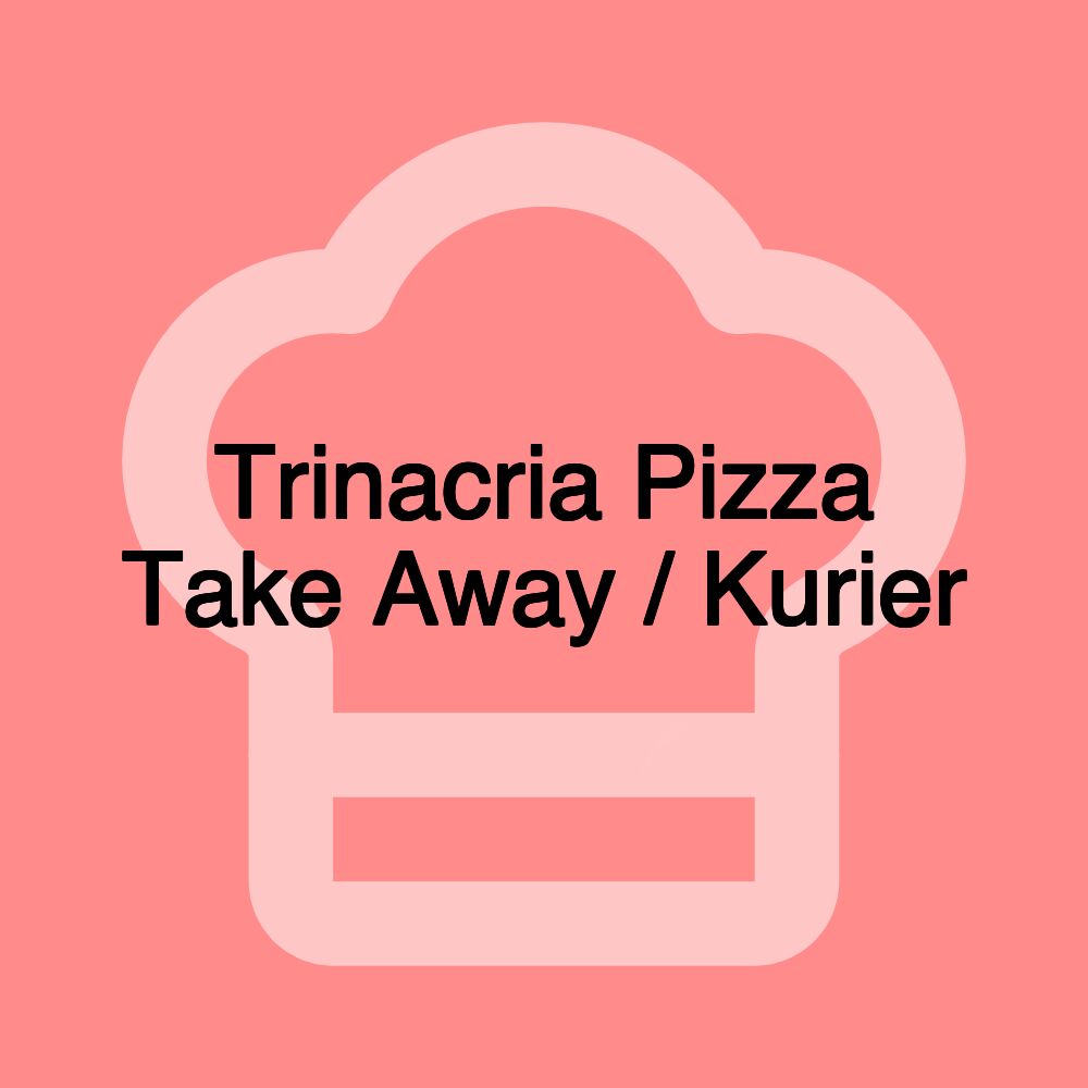 Trinacria Pizza Take Away / Kurier Trinacria Pizza Take Away / Kurier
