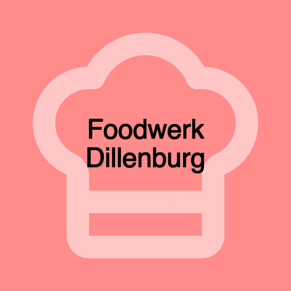 Foodwerk Dillenburg