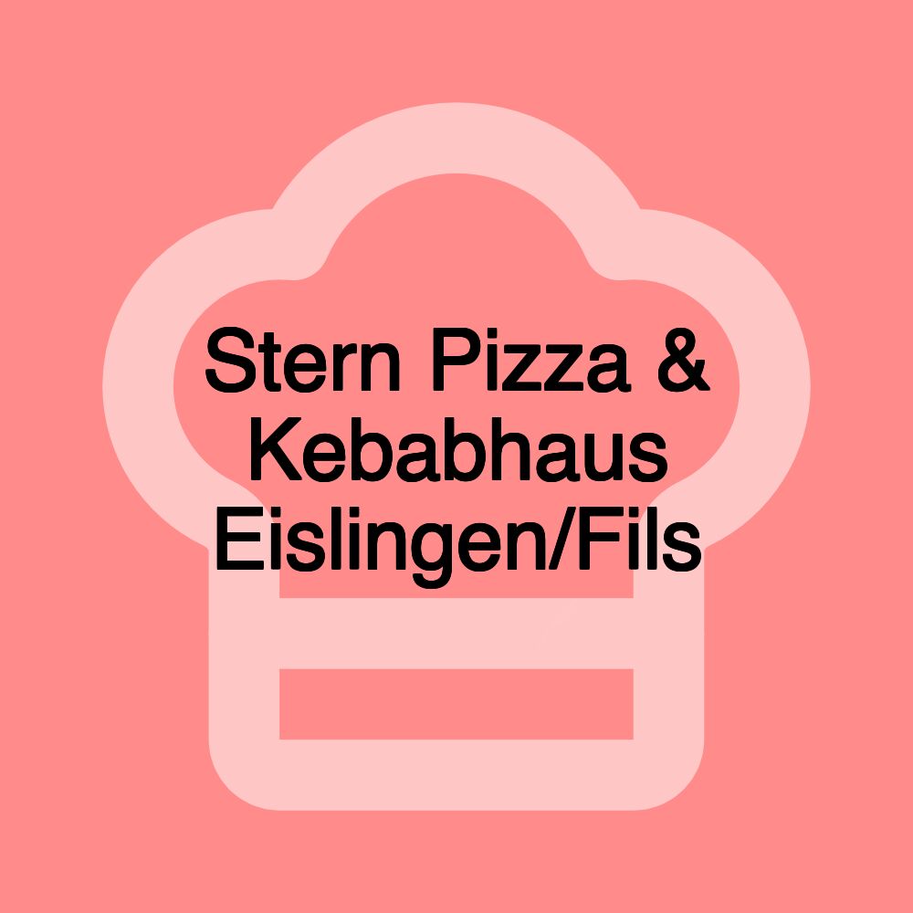 Stern Pizza & Kebabhaus Eislingen/Fils Stern Pizza & Kebabhaus Eislingen/Fils