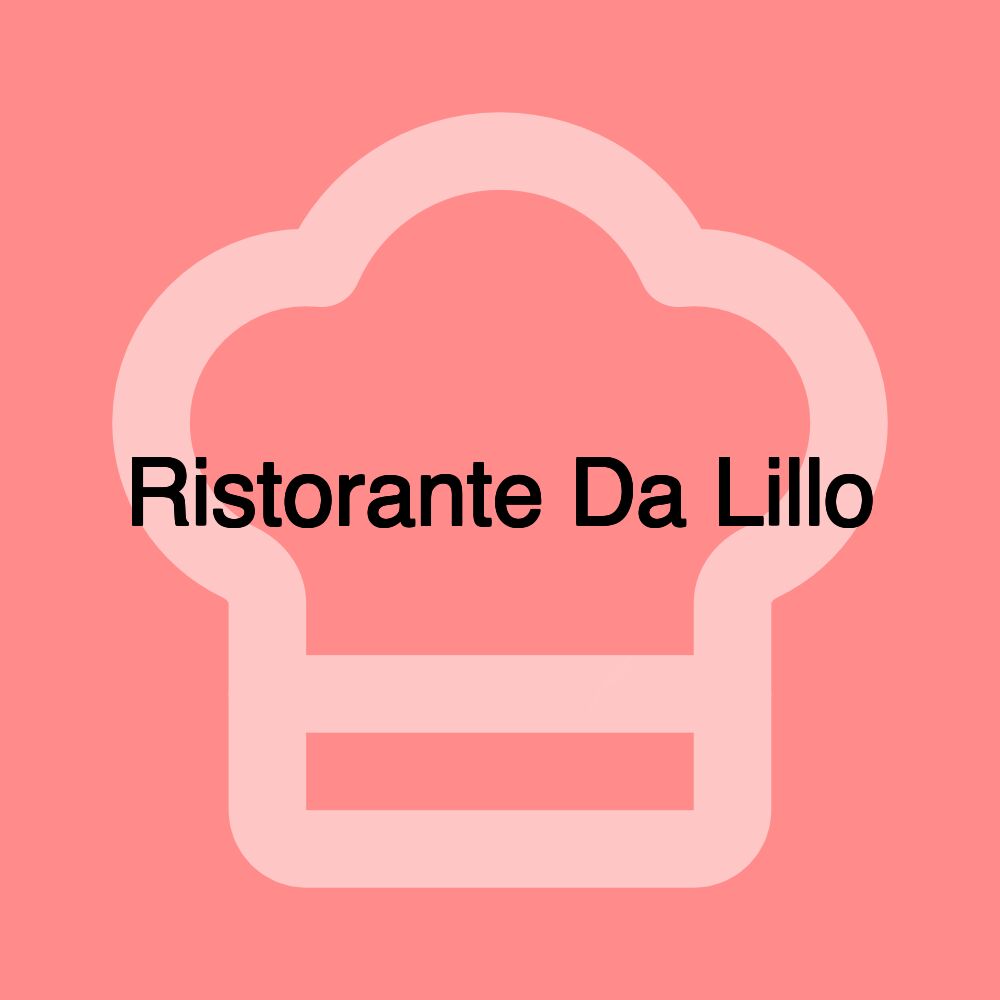 Ristorante Da Lillo Ristorante Da Lillo
