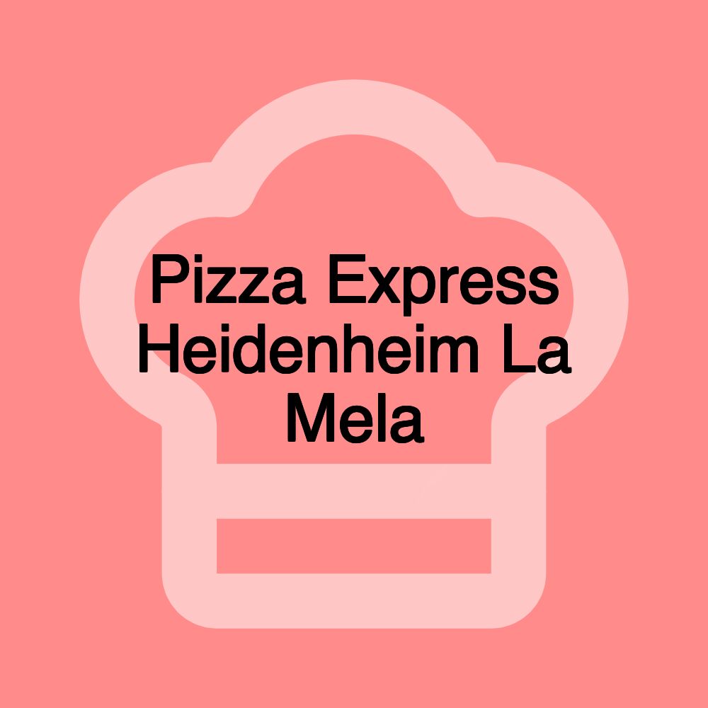 Pizza Express Heidenheim La Mela
