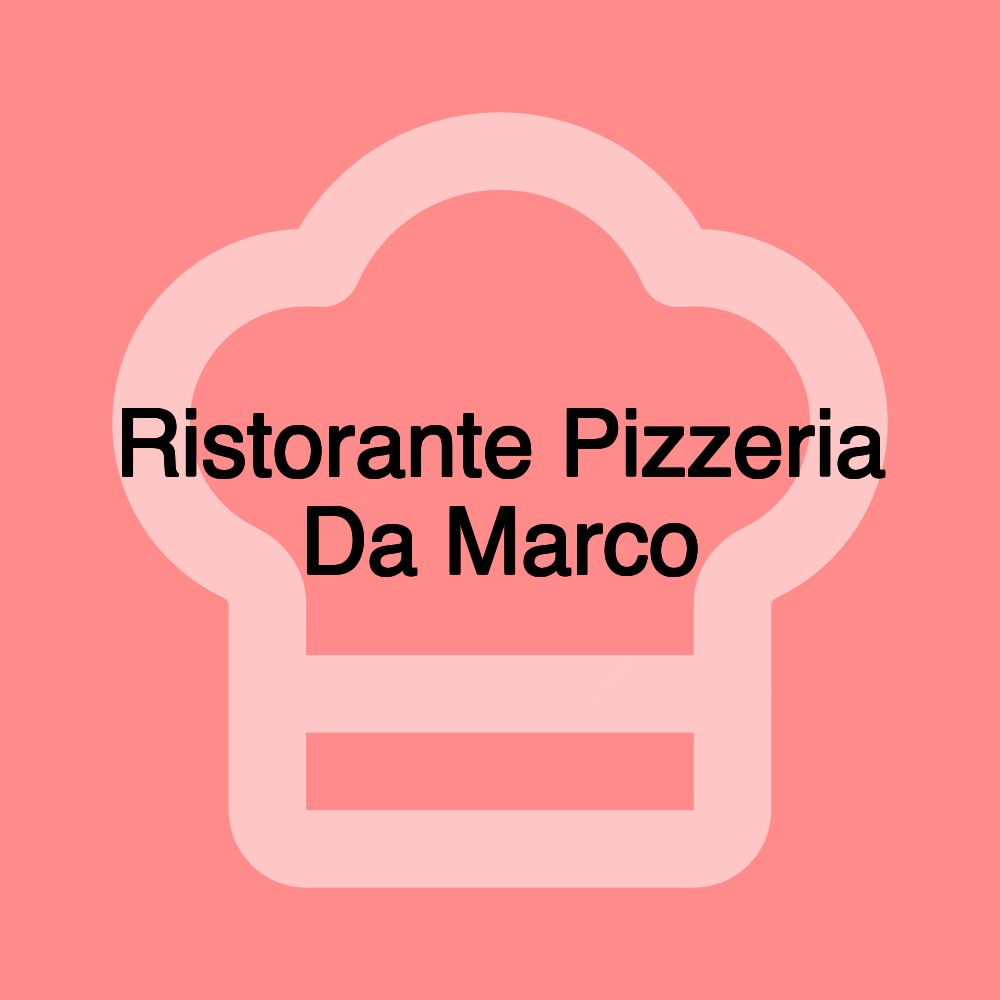 Ristorante Pizzeria Da Marco