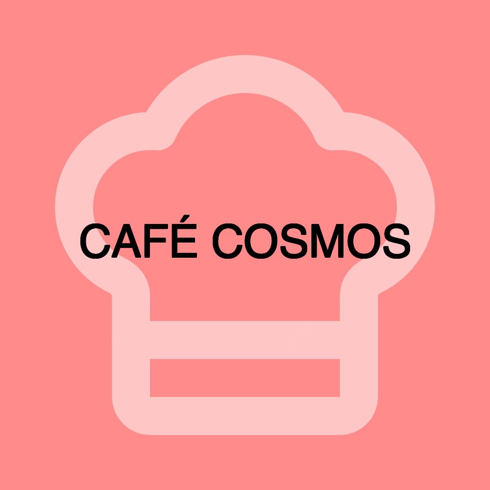 CAFÉ COSMOS CAFÉ COSMOS