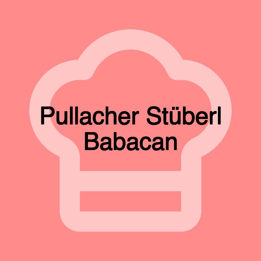Pullacher Stüberl Babacan